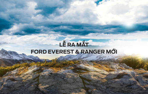 Sự kiện Ra mắt Ford Ranger &amp; Everest Mới